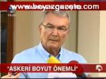 Baykal: Askeri Boyut Önemli