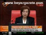 Tbmm'den İsrial'e Tepki