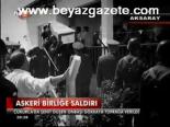 Askeri Birliğe Saldırı