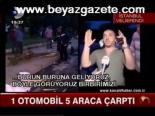 1 Otomobil 5 Araca Çarptı