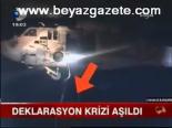 Deklarasyon Krizi Aşıldı