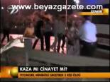 Kazamı Cinayet Mi?