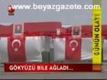 Gökyüzü Bile Ağladı