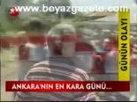 Ankara'nın En Kara Günü