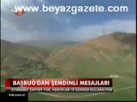 Başbuğ'dan Şemdinli Mesajları