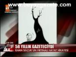 58 Yıllık Gazeteciydi