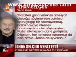 İlhan Selçuk Vefat Etti