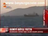 Marmara Gemiyi Böyle Yuttu