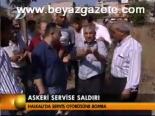 Askeri Servise Saldırı
