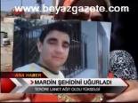 Mardin Şehidini Uğurladı