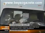 Diyarbakır'da Saldırı