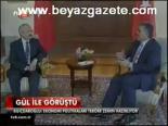 Gül İle Görüştü