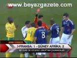 Fransa - Güney Afrika : 1-2 ( Maç Görüntüleri Haberi )