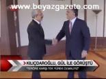 Kılıçdaroğlu, Gül İle Görüştü