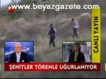 Şehitler Törenle Uğurlanıyor
