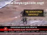 Erdoğan'dan Son Nokta
