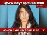 Asker Babanın Şehit Kızı