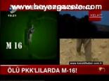 Ölü Pkk'lılarda M-16!