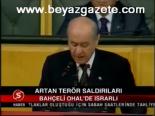Bahçeli Ohal'de Israrlı