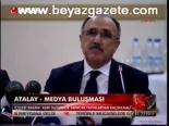 Atalay- Medya Buluşması