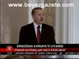 Erdoğan Avrupa'yı Uyardı