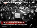 Halkalı Şehitlerine Veda