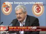 Bdp'de Ateşkes Çatlağı