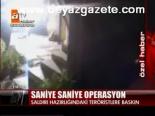 Saniye Saniye Operasyon