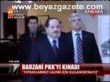 Barzani Pkk'yı Kınadı