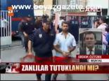 Zanlılar Tutuklandı Mı?