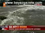 Sel Böyle Vurdu