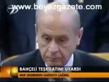 Bahçeli Teşkilatını Uyardı
