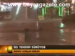 Sel Tehdidi Sürüyor