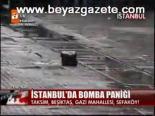 İstanbul'da Bomba Paniği