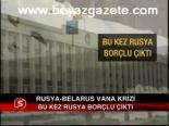 Rusya- Belarus Vana Krizi