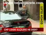 Chp Lideri Elçilere Ne Dedi?