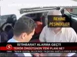 İstihbarat Alarma Geçti