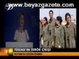 Tüsiad'ın Terör Çıkışı