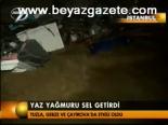 Yaz Yağmuru Sel Getirdi
