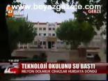 Teknoloji Okulunu Su Bastı