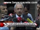 Chp Lideri Ab Elçileriyle Buluştu