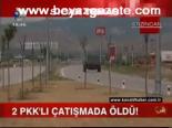 2 Pkk'lı Çatışmada Öldü