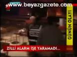Zilli Alarm İşe Yaramadı