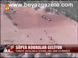 Süper Kobralar Geliyor