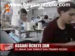 Asgari Ücrete Zam