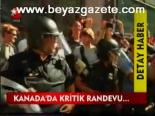 Kanada'da Kritik Randevu