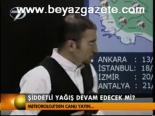 Şiddetli Yağış Devam Edecek Mi?