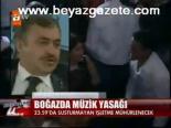 Boğazda Müzik Yasağı