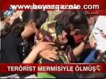 Terörist Mermisiyle Ölmüş