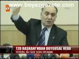 Tzd Başkanı'ndan Duygusal Veda